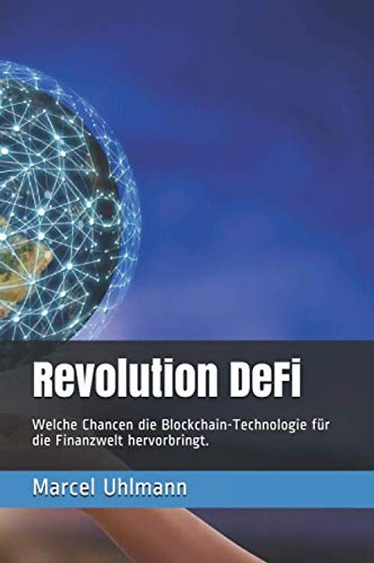 Revolution DeFi: Welche Chancen die Blockchain-Technologie für die Finanzwelt hervorbringt.