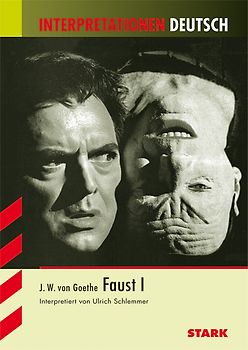 STARK Interpretationen - Deutsch Goethe: Faust I