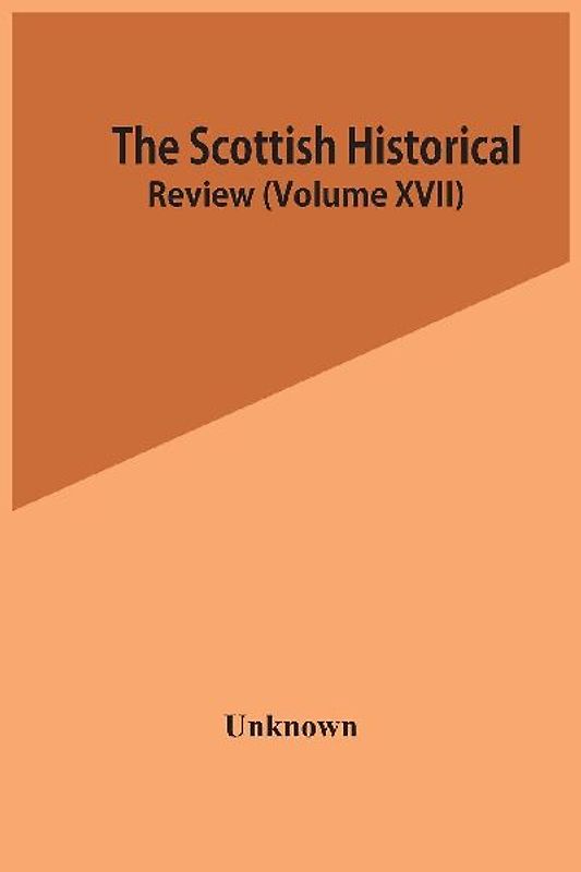 The Scottish Historical Review (Volume Xvii)