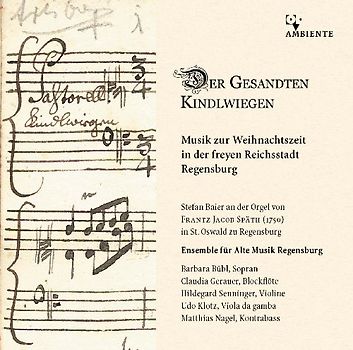 Stefan Baier - Der Gesandten Kindlwiegen - Musik zur Weihnachtszeit in der freyen Reichsstadt Regensburg