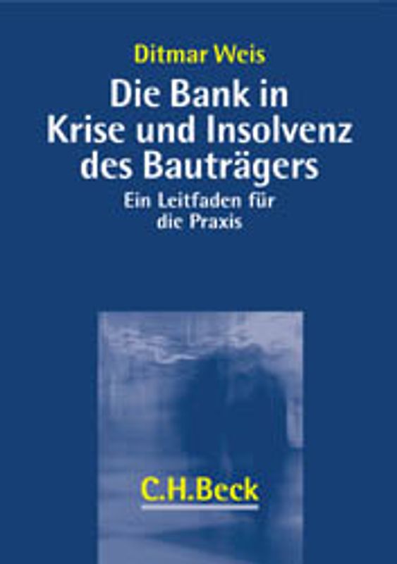Die Bank in der Krise und Insolvenz des Bauträgers
