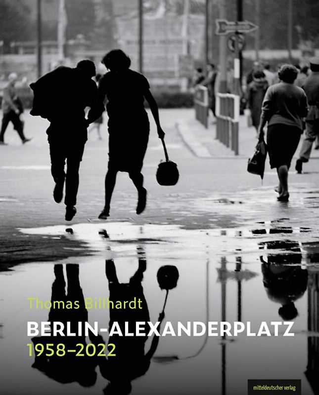 Berlin Alexanderplatz 1958–2022