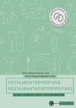 Prüfungsfragen und Prüfungsvorbereitung Hotelmeister-/ Restaurantmeisterprüfung