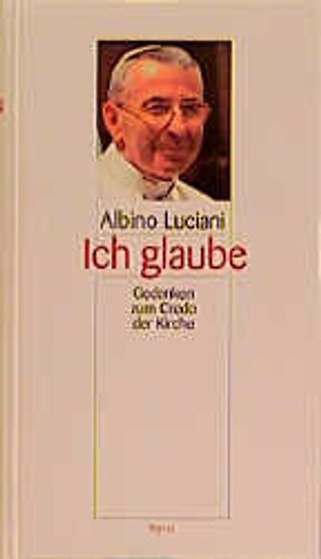 Ich glaube. Gedanken zum Credo der Kirche