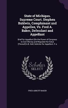 State of Michigan. Supreme Court. Stephen Baldwin, Complainant and Appellee, Vs. Fred A. Baker, Defendant and Appellant