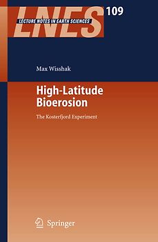 High-Latitude Bioerosion: The Kosterfjord Experiment