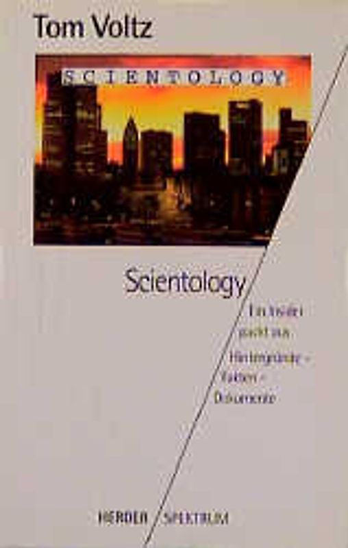 Scientology. Ein Insider packt aus. Hintergründe - Fakten - Dokumente