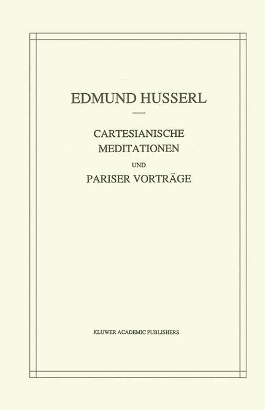 Cartesianische Meditationen und Pariser Vortrage