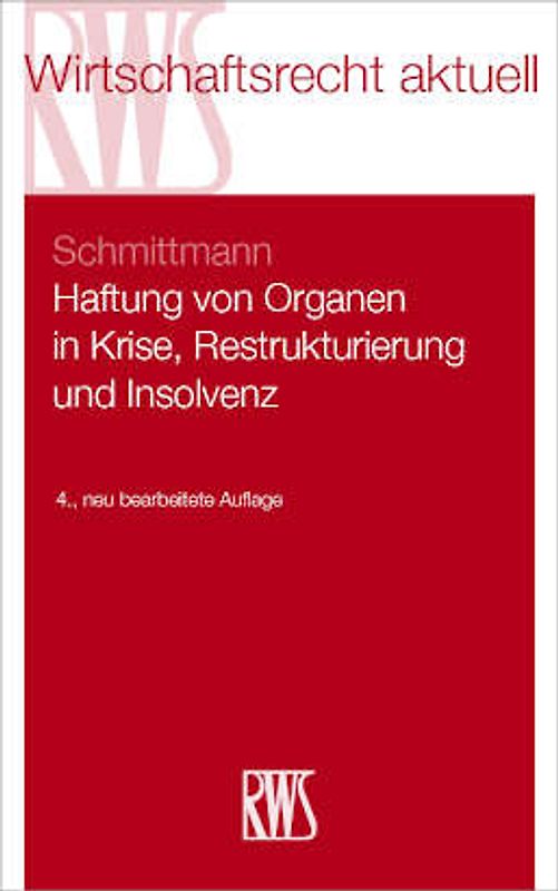 Haftung von Organen in Krise, Restrukturierung und Insolvenz