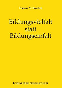 Bildungsvielfalt statt Bildungseinfalt