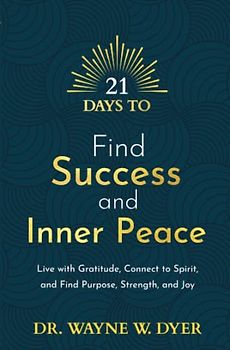 21 Days to Find Success and Inner Peace