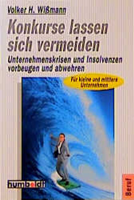 Konkurse lassen sich vermeiden. Strategien zur Stabilisierung und Sanierung