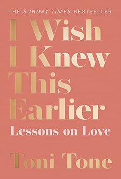 I Wish I Knew This Earlier: Lessons on Love