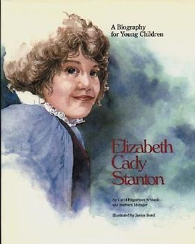 Elizabeth Cady Stanton (Paper): A Biography for Young Children
