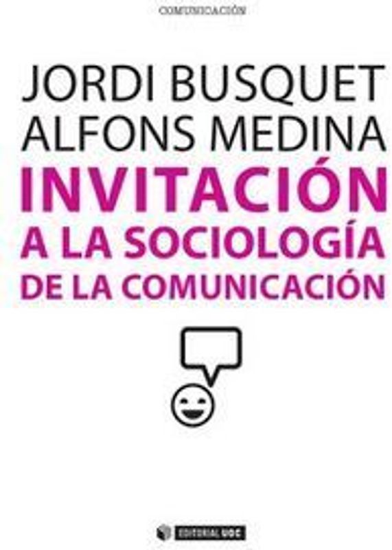 Invitación a la sociología de la comunicación