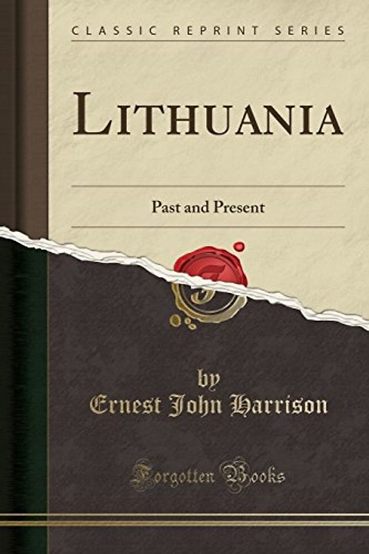 Lithuania: Past Present (Classic Reprint): Past and Present (Classic Reprint)