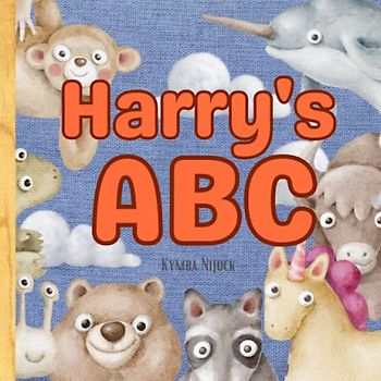 Harry's ABC: A Personalized Kids Book Just for Harry! Discover the ABCs of Self-Love with Animal Friends: A Personalized Children's Book Filled with ... and Birthdays (Harry's Personalized Library)