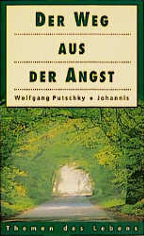 Der Weg aus der Angst