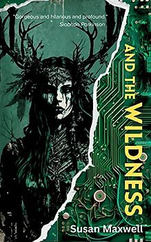 And the Wildness (Flux Avellana, Band 1)