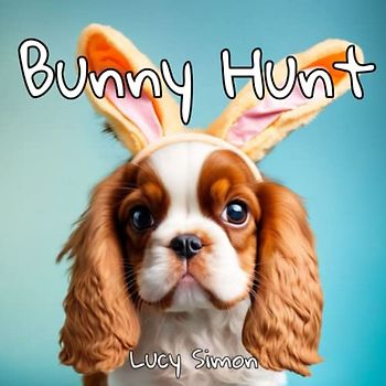 Bunny Hunt: An Easter Early Reader