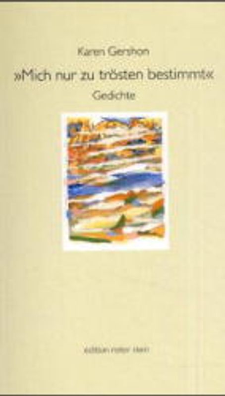 Mich nur zu trösten bestimmt