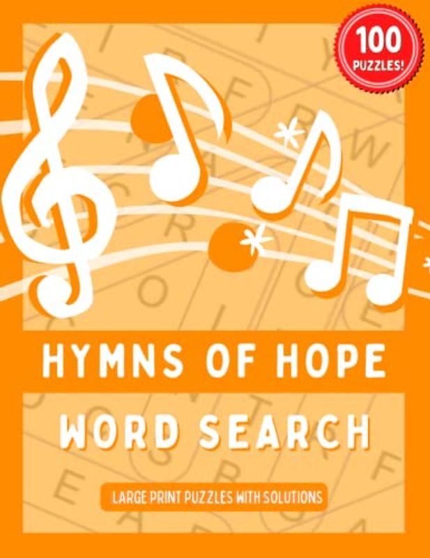 Hymns of Hope: Word Search: 100 Large Print Puzzles with Solutions