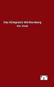Das Königreich Württemberg