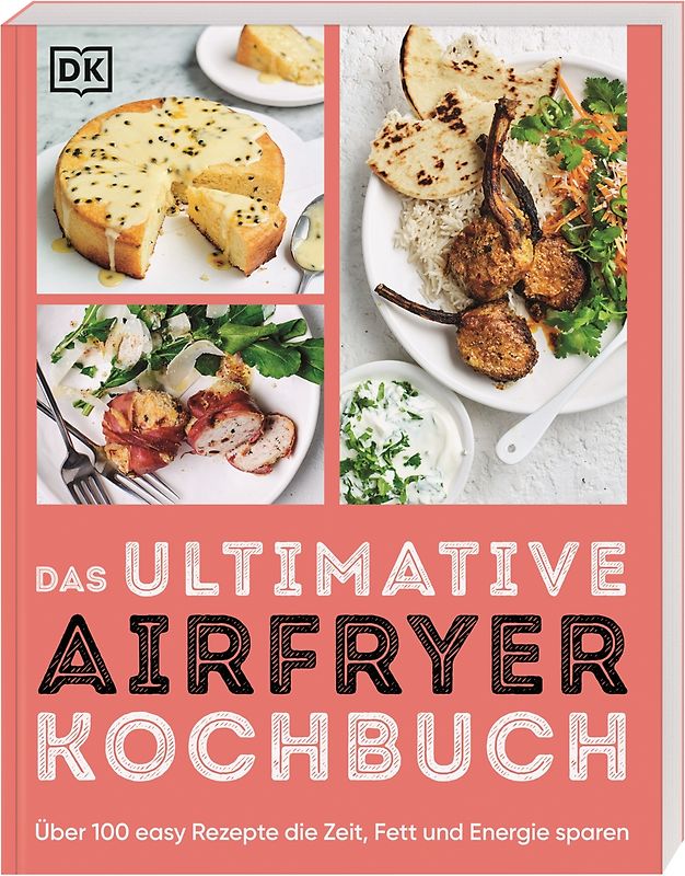 Das ultimative Airfryer Kochbuch