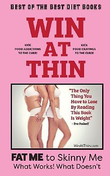 WIN AT THIN "The Best of the Best Diet Book"
