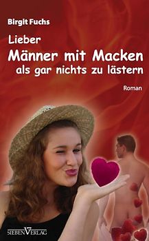 Lieber Männer mit Macken als gar nichts zu lästern