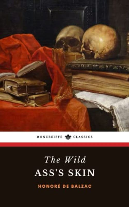 The Wild Ass's Skin: The Human Comedy Series