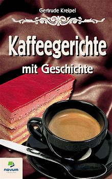 Kaffeegerichte mit Geschichte