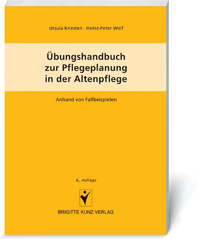Übungshandbuch zur Pflegeplanung in der Altenpflege