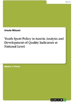 Youth Sport Policy in Austria. Analysis and Development of Quality Indicators at National Level