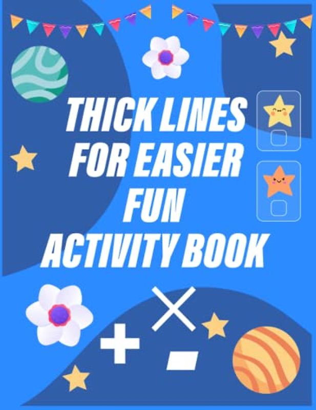 Thick Lines For Easier Fun Activity Book: Easy-to-Read addition, Subtraction and Multiplication Practice Book for Kids and Older Adults with Low ... Alzheimer's Patients Elderly Women and Menn