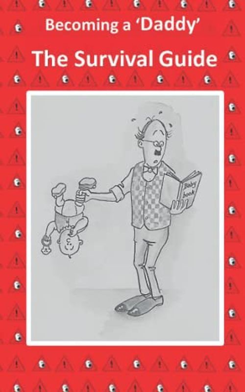 Being a 'Daddy': The Survival guide
