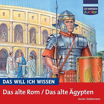 DAS WILL ICH WISSEN Das alte Rom /Das alte Ägypten