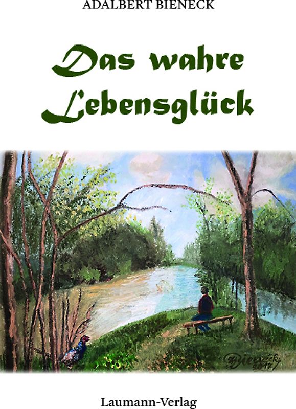 Das wahre Lebensglück