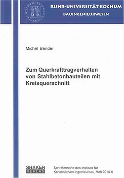 Zum Querkrafttragverhalten von Stahlbetonbauteilen mit Kreisquerschnitt