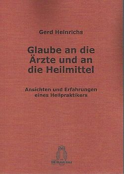Glaube an die Ärzte und an die Heilmittel
