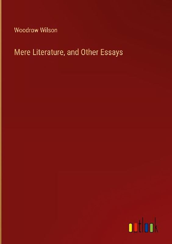 Mere Literature, and Other Essays