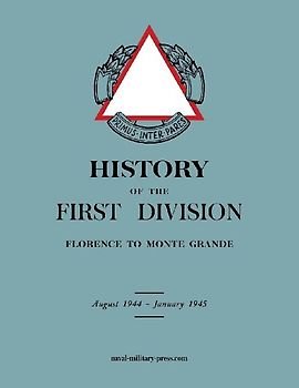 HISTORY OF THE FIRST DIVISION Florence to Monte Grande