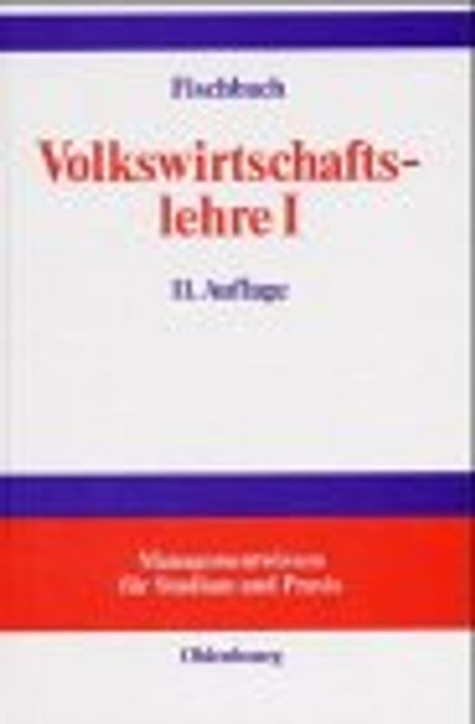 Volkswirtschaftslehre I. Einführung und Grundlagen