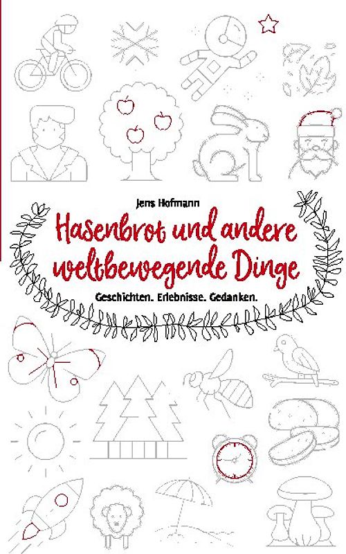 Hasenbrot und andere weltbewegende Dinge