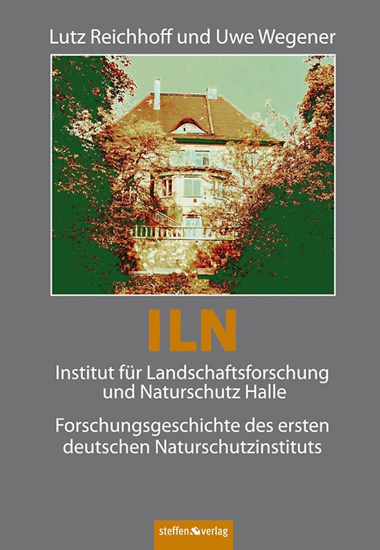 ILN, Institut für Landschaftsforschung und Naturschutz Halle