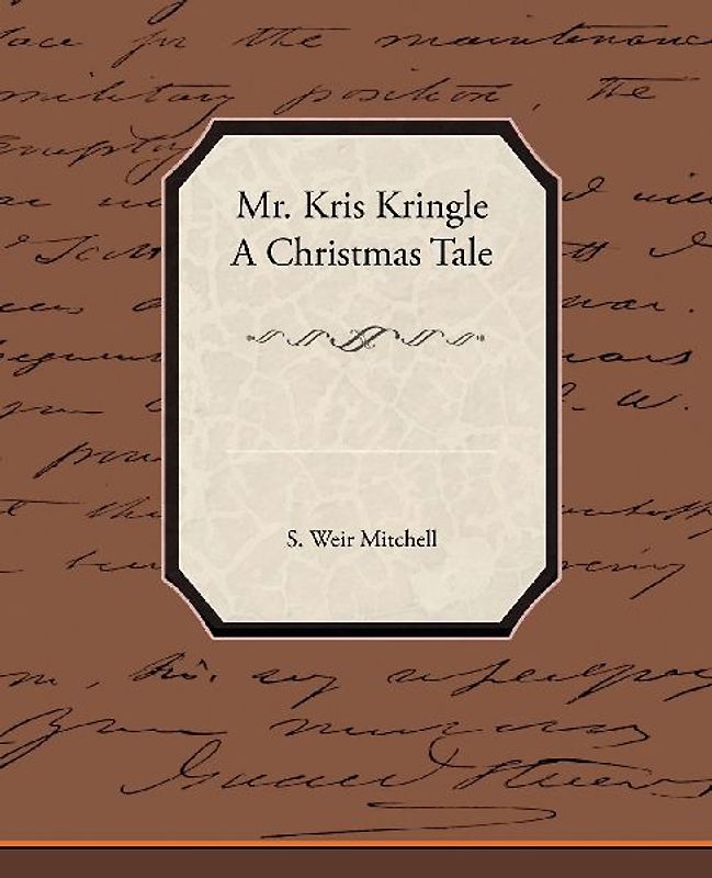 Mr. Kris Kringle a Christmas Tale