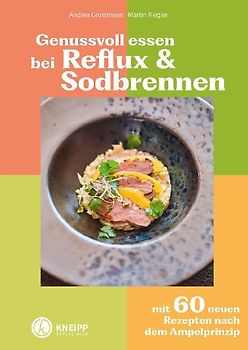 Genussvoll essen bei Reflux und Sodbrennen