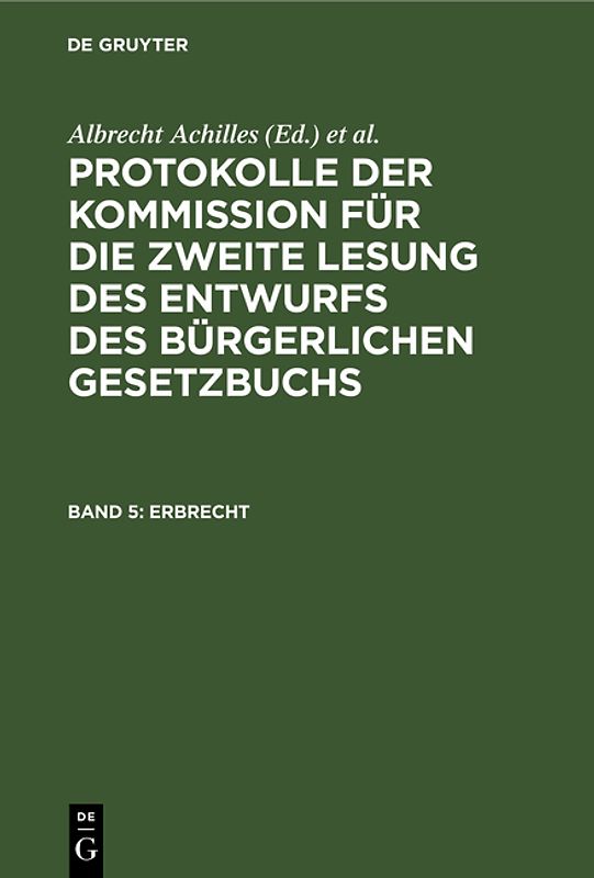 Protokolle der Kommission für die zweite Lesung des Entwurfs des Bürgerlichen Gesetzbuchs / Erbrecht