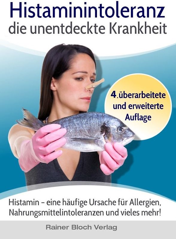 Histaminintoleranz - die unentdeckte Krankheit