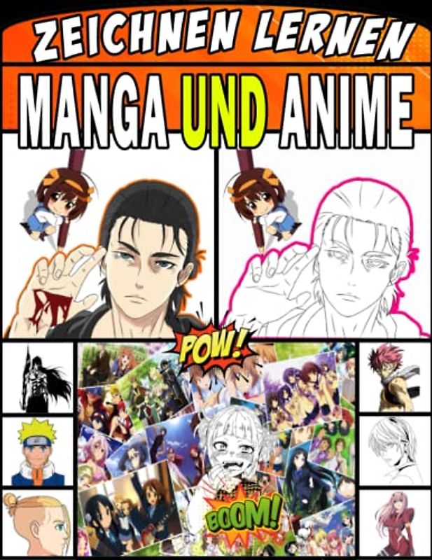 manga und anime zeichnen lernen: Erstellen Sie mit diesem Buch Ihre eigene Kunst, um Schritt für Schritt zu lernen, wie man Anime und Manga erstellt